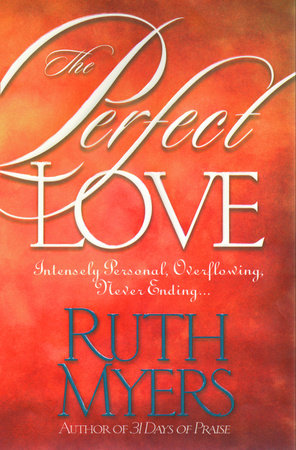 The Perfect Love Paperback by Ruth Myers