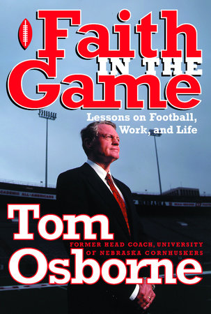 Faith in the Game Paperback by Tom Osborne