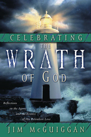 Celebrating the Wrath of God Paperback by Jim McGuiggan