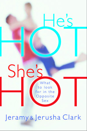 He's HOT, She's HOT Paperback by Jeramy & Jerusha Clark