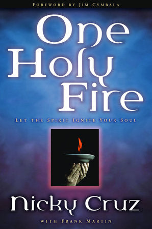One Holy Fire Paperback by Nicky Cruz with Frank Martin