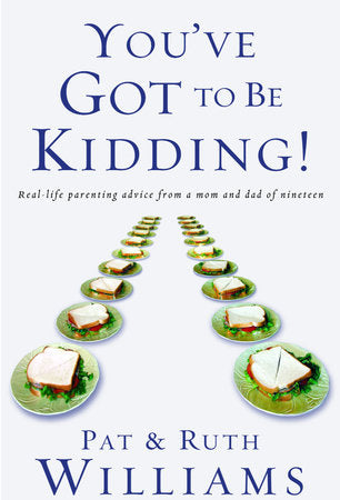 You've Got to Be Kidding! Paperback by Pat and Ruth Williams