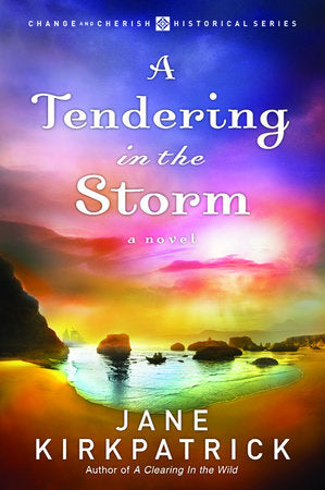 A Tendering in the Storm Paperback by Jane Kirkpatrick