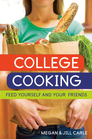 College Cooking Paperback by Megan and Jill Carle