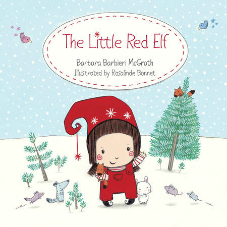 The Little Red Elf Paperback by Barbara Barbieri McGrath (Author); Rosalinde Bonnet (Illustrator)