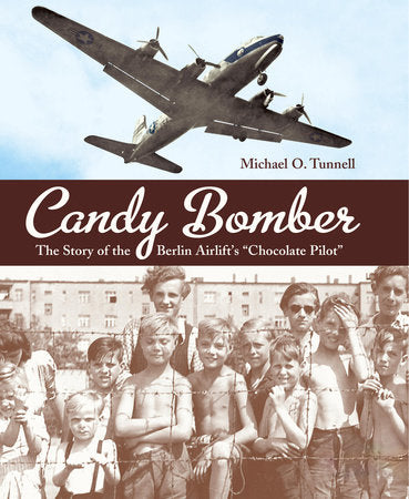 Candy Bomber Paperback by Michael O. Tunnell (Author)