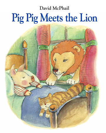 Pig Pig Meets the Lion Hardcover by David McPhail (Author/Illustrator)