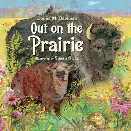 Out on the Prairie Paperback by Donna M. Bateman (Author); Susan Swan (Illustrator)