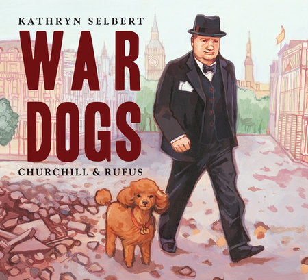 War Dogs Paperback by Kathryn Selbert (Author/Illustrator)