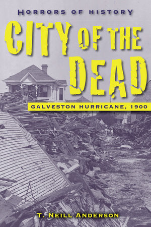 Horrors of History: City of the Dead Hardcover by T. Neil Anderson (Author)