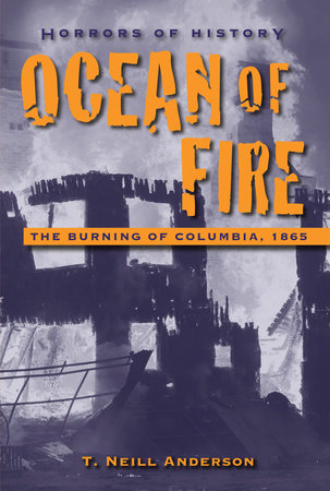 Horrors of History: Ocean of Fire Hardcover by T. Neill Anderson (Author)