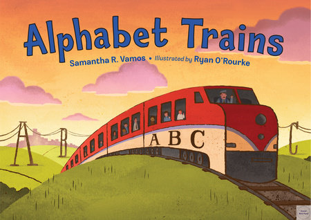 Alphabet Trains Paperback by Samantha R. Vamos (Author); Ryan O'Rourke (Illustrator)