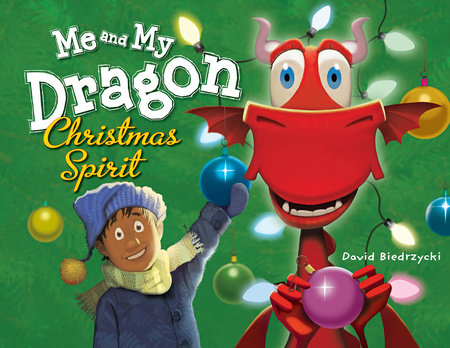 Me and My Dragon: Christmas Spirit Paperback by David Biedrzycki (Author/Illustrator)
