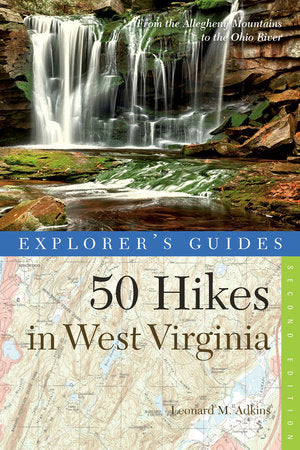 Explorer's Guide 50 Hikes in West Virginia Paperback by Leonard M Adkins