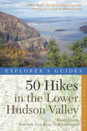 Explorer's Guide 50 Hikes in the Lower Hudson Valley Paperback by New York;New Jersey Trail Conference