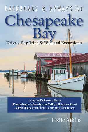 Backroads ; Byways of Chesapeake Bay Paperback by Leslie Atkins
