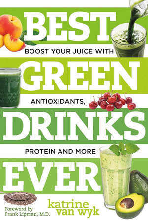 Best Green Drinks Ever Paperback by Katrine Vanwyk