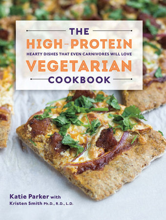 The High Protein Vegetarian Cookbook Paperback by Katie Parker