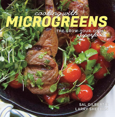 Cooking with Microgreens Paperback by Sal Gilbertie;Larry Sheehan
