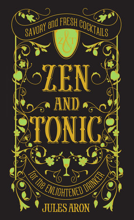 Zen and Tonic Hardcover by Jules Aron