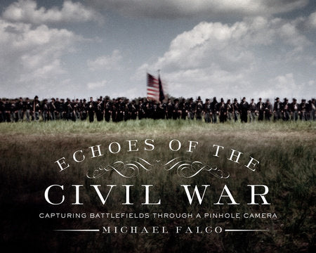 Echoes of the Civil War Hardcover by Michael Falco