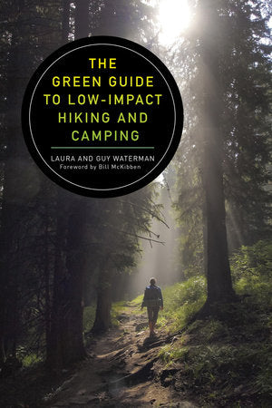 The Green Guide to Low-Impact Hiking and Camping Paperback by Guy Waterman