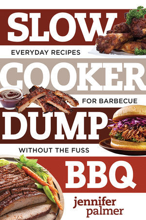 Slow Cooker Dump BBQ Paperback by Jennifer Palmer