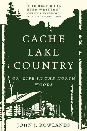 Cache Lake Country Paperback by John J Rowlands