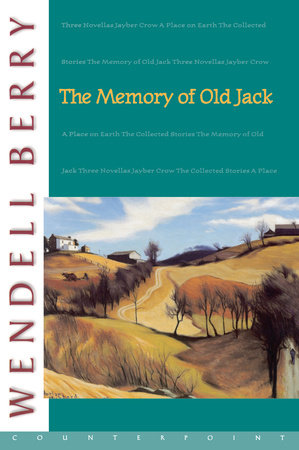The Memory of Old Jack Paperback by Wendell Berry