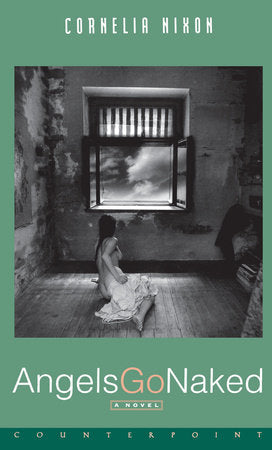 Angels Go Naked A Novel Hardcover by Cornelia Nixon