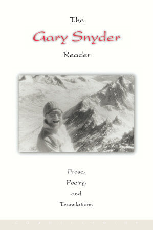 The Gary Snyder Reader Paperback by Gary Snyder