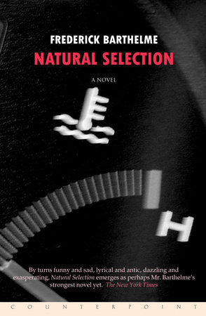 Natural Selection Paperback by Frederick Barthelme