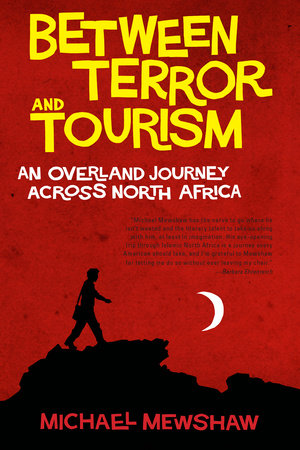 Between Terror and Tourism Paperback by Michael Mewshaw