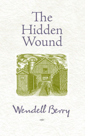 The Hidden Wound Paperback by Wendell Berry