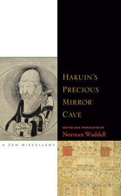 Hakuin's Precious Mirror Cave Paperback by Norman Waddell