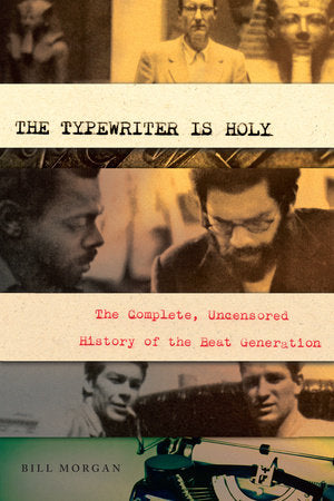 The Typewriter Is Holy Paperback by Bill Morgan