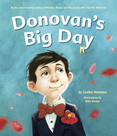 Donovan's Big Day Hardcover by by Leslea Newman; illustrations by Mike Dutton