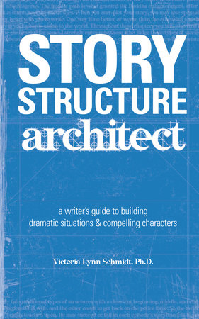 Story Structure Architect Paperback by Victoria Lynn Schmidt