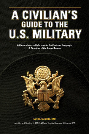 A Civilian's Guide to the U.S. Military Paperback by Barbara Schading