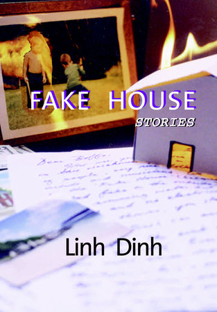 Fake House Hardcover by Linh Dinh