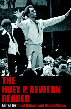 The Huey P. Newton Reader Paperback by Huey P. Newton; edited by David Hilliard and Donald Weise; foreword by Fredrika Newton; introduction by David Hilliard