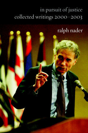 In Pursuit of Justice Paperback by Ralph Nader