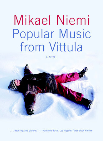 Popular Music from Vittula Paperback by Mikael Niemi; translated from the Swedish by Laurie Thompson