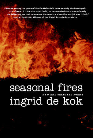 Seasonal Fires Paperback by Ingrid de Kok