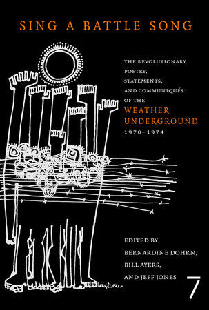 Sing a Battle Song Paperback by Edited by Bernardine Dohrn, Bill Ayers, and Jeff Jones
