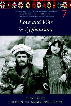Love & War in Afghanistan Paperback by Alex Klaits and Gulchin Gulmamadova-Klaits