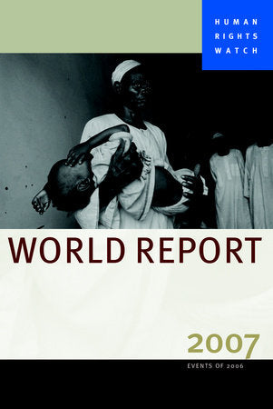 Human Rights Watch World Report 2007 Paperback by Human Rights Watch