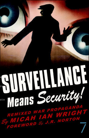 Surveillance Means Security Paperback by Micah Ian Wright; foreword by J.R. Norton
