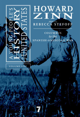 A Young People's History of the United States, Volume 1 Hardcover by Howard Zinn; adapted by Rebecca Stefoff
