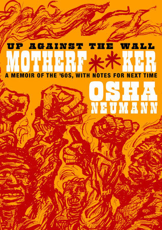 Up Against the Wall Motherf**er Paperback by Osha Neumann